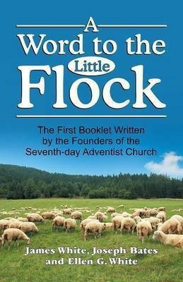 A Word to the Little Flock(English, Paperback, White James Research Associate)