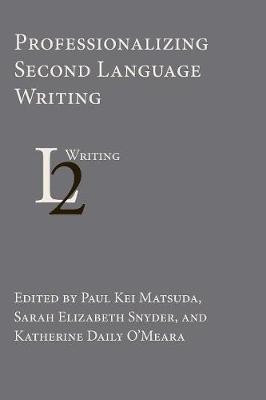 Professionalizing Second Language Writing(English, Paperback, unknown)