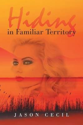 Hiding in Familiar Territory(English, Paperback, Cecil Jason)