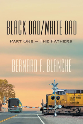 Black Dad/White Dad(English, Paperback, Blanche Bernard F)