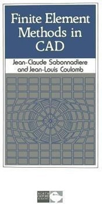 Finite Element Methods in CAD(English, Paperback, Sabonnadiere Jean-Claude.)