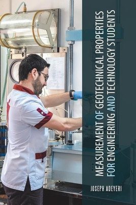 Measurement of Geotechnical Properties for Engineering and Technology Students(English, Paperback, Adeyeri Joseph)