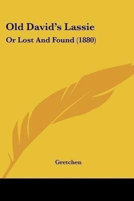 Old David's Lassie(English, Paperback, Gretchen)