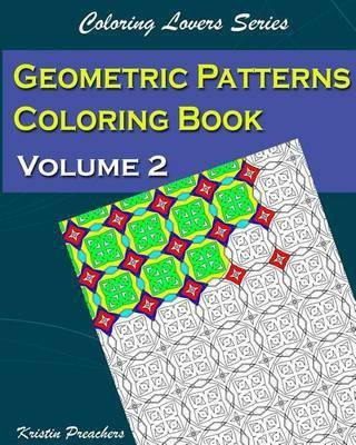 Geometric Patterns Coloring Book Volume 2(English, Paperback, Preachers Kristin)