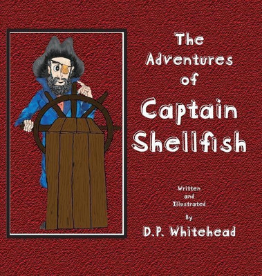 The Adventures of Captain Shellfish(English, Hardcover, Whitehead D P)