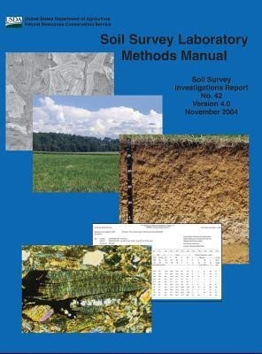 Soil Survey Laboratory Methods (Soil Survey Investigations Report No. 42 Version 4.0 November 2004 ￼)(English, Hardcover, Burt Rebecca)