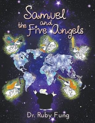 Samuel and the Five Angels(English, Paperback, Fung Dr Ruby)