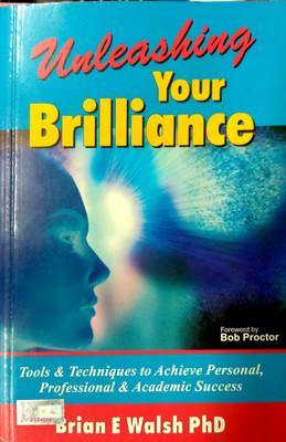 Unleashing Your Brilliance(English, Paperback, Walsh Brian E.)