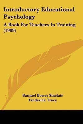 Introductory Educational Psychology(English, Paperback, Sinclair Samuel Bower)