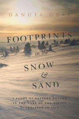 Footprints in the Snow and Sand(English, Paperback, Gray Danuta)
