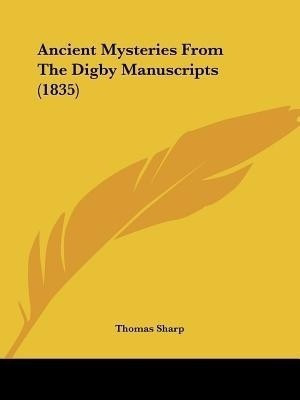 Ancient Mysteries From The Digby Manuscripts (1835)(English, Paperback, Sharp Thomas)