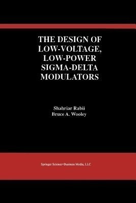 The Design of Low-Voltage, Low-Power Sigma-Delta Modulators(English, Paperback, Rabii Shahriar)
