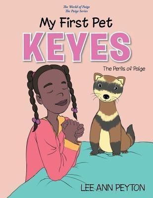 My First Pet, Keyes(English, Paperback, Peyton Lee Ann)