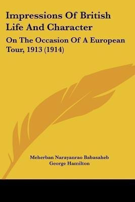 Impressions Of British Life And Character(English, Paperback, Babasaheb Meherban Narayanrao)