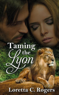 Taming the Lyon(English, Paperback, Rogers Loretta C)