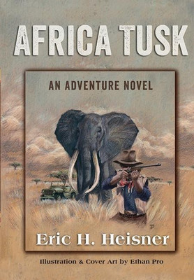 Africa Tusk(English, Hardcover, Heisner Eric H)
