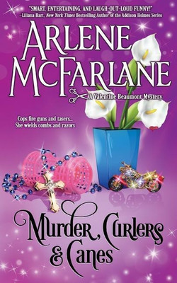 Murder, Curlers, and Canes(English, Paperback, Arlene McFarlane)