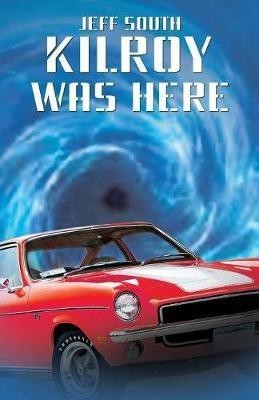 Kilroy Was Here(English, Paperback, South Jeff)