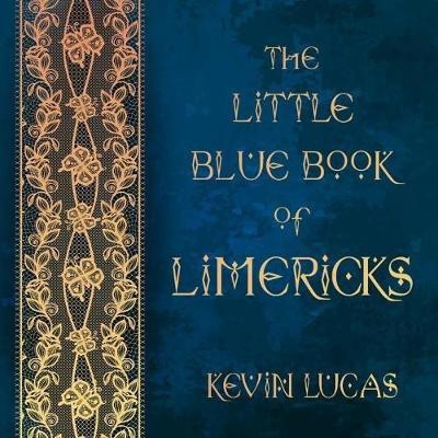 The Little Blue Book of Limericks(English, Paperback, Lucas Kevin)