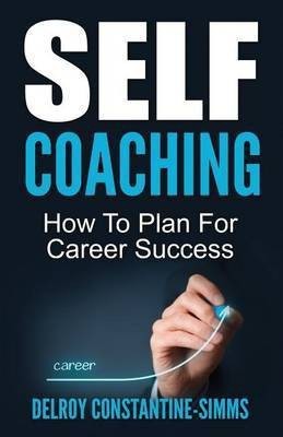 Self Coaching(English, Paperback, Constantine-Simms Delroy)