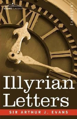 Illyrian Letters(English, Paperback, Evans Arthur)