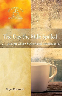 The Day the Milk Spilled(English, Paperback, Ellsworth Roger)