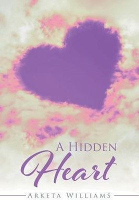 A Hidden Heart(English, Paperback, Williams Arketa)