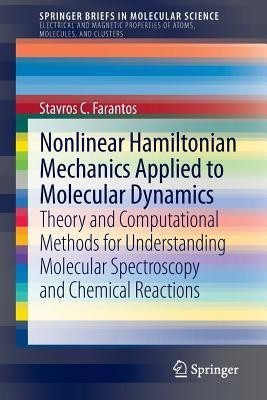 Nonlinear Hamiltonian Mechanics Applied to Molecular Dynamics(English, Paperback, Farantos Stavros C.)