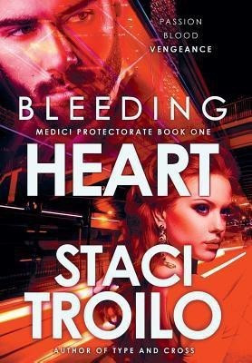 Bleeding Heart(English, Hardcover, Troilo Staci)