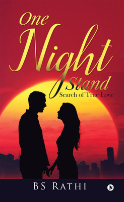 One Night Stand  - Search of true love(English, Paperback, Bs Rathi)