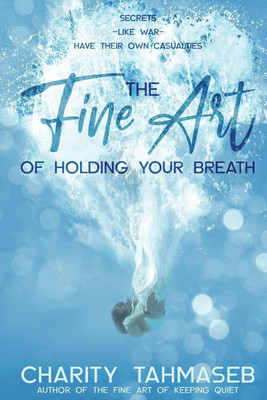 The Fine Art of Holding Your Breath(English, Paperback, Tahmaseb Charity)