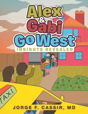 Alex and Gabi Go West(English, Paperback, Cassir Jorge F MD)