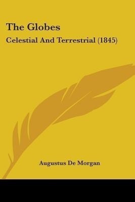 The Globes(English, Paperback, de Morgan Augustus)