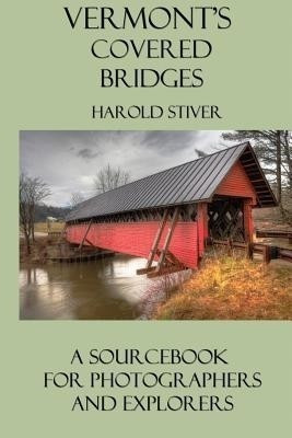 Vermont's Covered Bridges(English, Paperback, Stiver Harold)