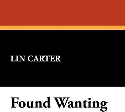 Found Wanting(English, Paperback, Carter Lin)