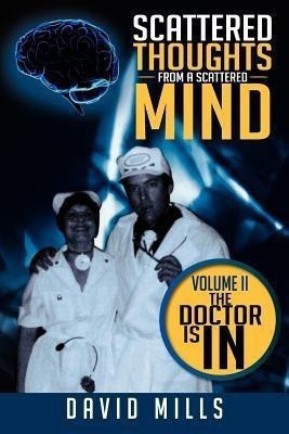 Scattered Thoughts From A Scattered Mind(English, Paperback, Mills David Dip Tech (Eng) PhD Ceng Mimeche)