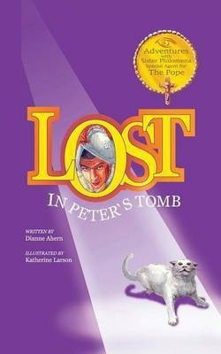 Lost in Peter's Tomb(English, Paperback, Ahern Dianne)