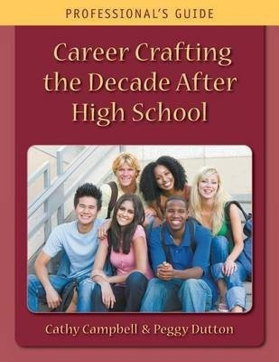 Career Crafting the Decade After High School(English, Paperback, Campbell Cathy)