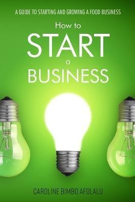 How to start a Business(English, Paperback, Afolalu Caroline Bimbo)
