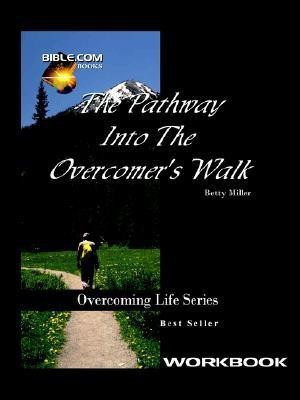 Pathway Into the Overcomer's Walk Workbook(English, Paperback, Miller Betty)