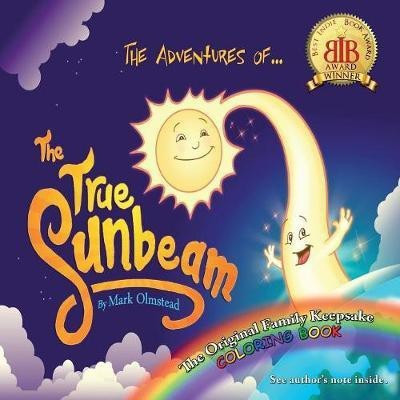 The Adventures of the True Sunbeam(English, Paperback, Olmstead Mark)