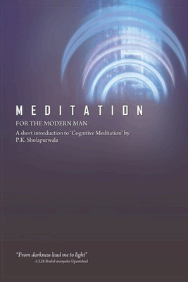 Meditation for the Modern Man(English, Hardcover, Sholapurwala Pestonji K)