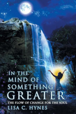 In The Mind of Something Greater(English, Paperback, Hynes Lisa C)