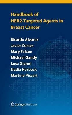 Handbook of HER2-targeted agents in breast cancer(English, Paperback, Alvarez Ricardo H)