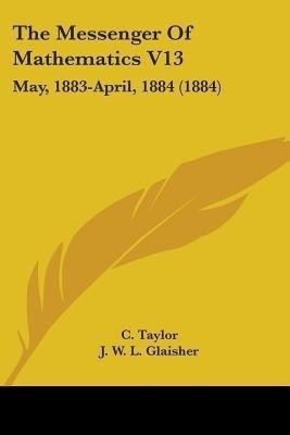The Messenger Of Mathematics V13(English, Paperback, unknown)