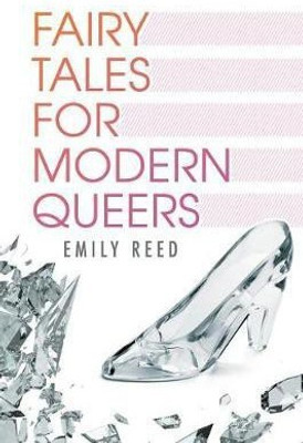 Fairy Tales for Modern Queers(English, Paperback, Reed Emily)