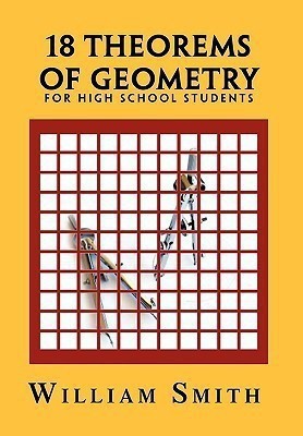 18 Theorems of Geometry(English, Hardcover, Smith William Jr)