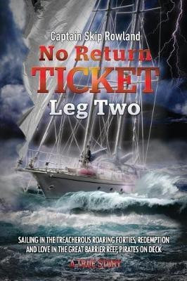 No Return Ticket - Leg Two(English, Paperback, Rowland Captain Skip)