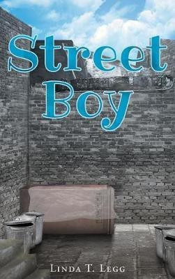 Street Boy(English, Hardcover, Legg Linda T)