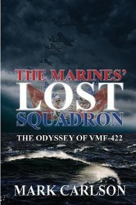 The Marines' Lost Squadron(English, Paperback, Carlson Mark)